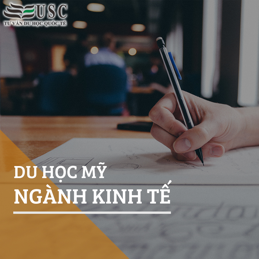 DU HỌC MỸ NGÀNH KINH TẾ- CÁI NÔI ĐÀO TẠO NHÂN TÀI VÀ TỶ PHÚ TRÊN THẾ GIỚI