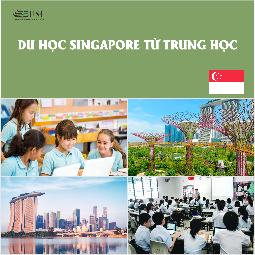 DU HỌC SINGAPORE TỪ TRUNG HỌC: LỢI CẢ TRĂM ĐƯỜNG!