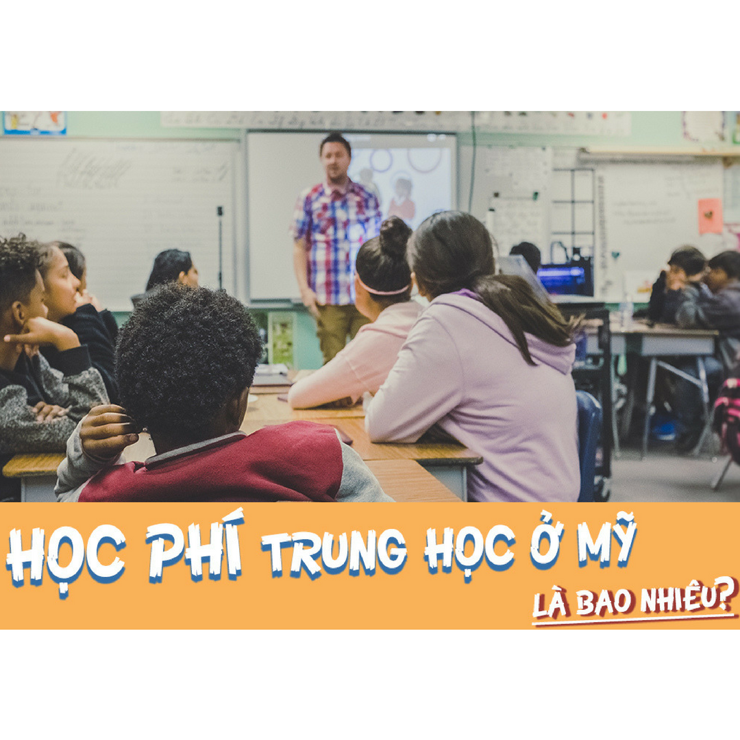 DU HỌC TRUNG HỌC CÔNG LẬP MỸ PHẢI TỐN BAO NHIÊU?