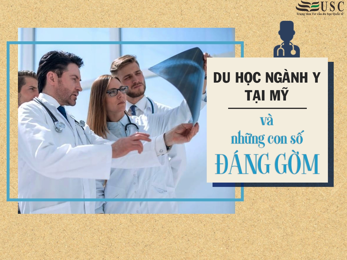 DU HỌC NGÀNH Y TẠI MỸ VÀ NHỮNG CON SỐ ĐÁNG GỜM