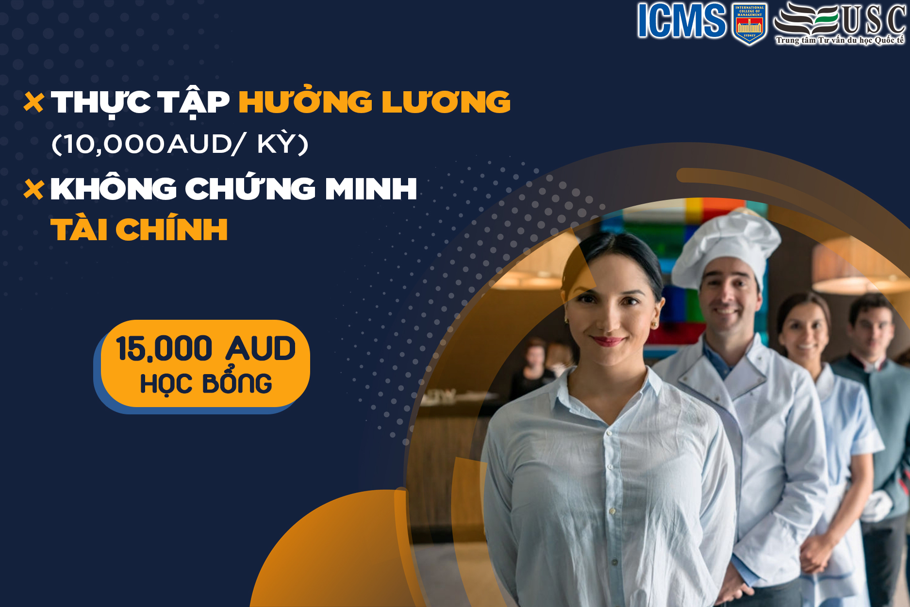 HỌC BỔNG 15.000 AUD TẠI TRƯỜNG ICMS - THỰC TẬP HƯỞNG LƯƠNG - KHÔNG CHỨNG MINH TÀI CHÍNH