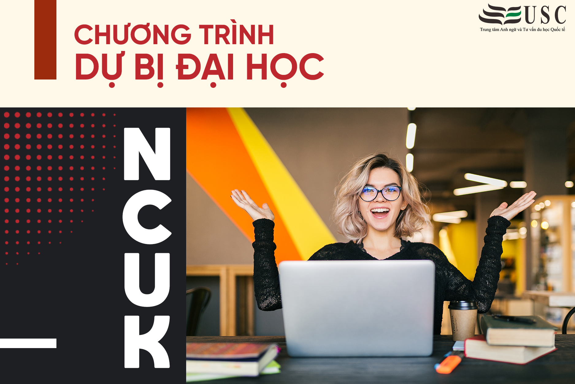 CHƯƠNG TRÌNH DỰ BỊ ĐẠI HỌC QUỐC TẾ NCUK (NORTHERN CONSORTIUM UK)