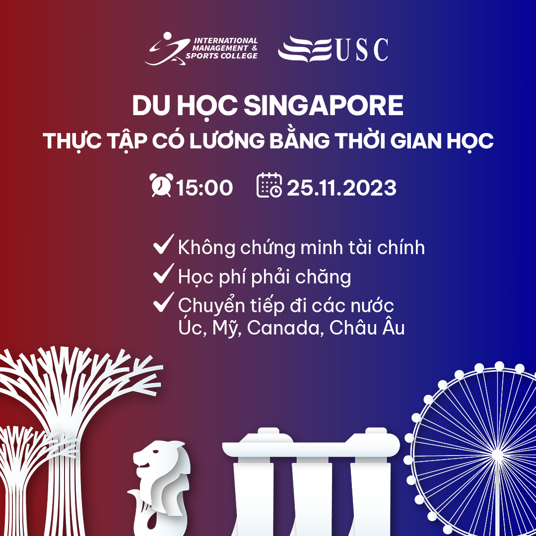 DU HỌC SINGAPORE TRƯỜNG IMSC - THỰC TẬP CÓ LƯƠNG BẰNG THỜI GIAN HỌC