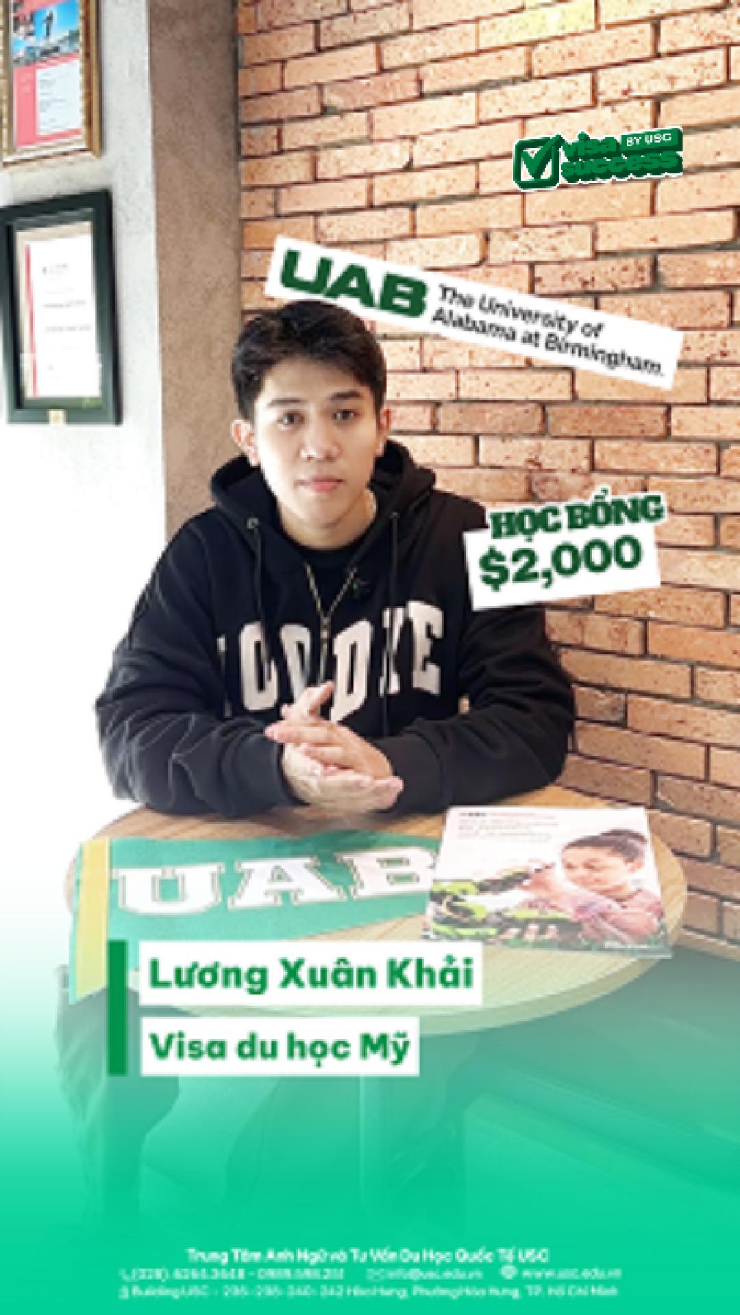 Chúc mừng bạn Lương Xuân Khải đã chính thức chinh phục thành công VISA DU HỌC MỸ tại The University of Alabama at Birmingham với HỌC BỔNG $2,000!
