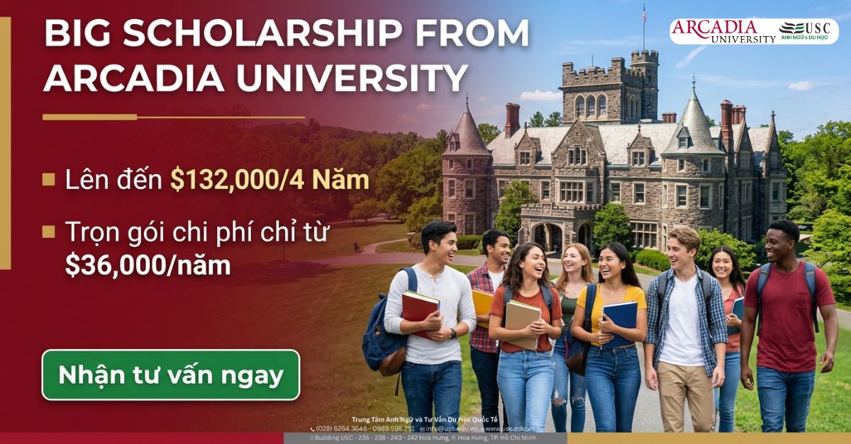 Thông Báo Học Bổng "Khủng" Từ Arcadia: Lên Đến $132,000 Cho 4 Năm!