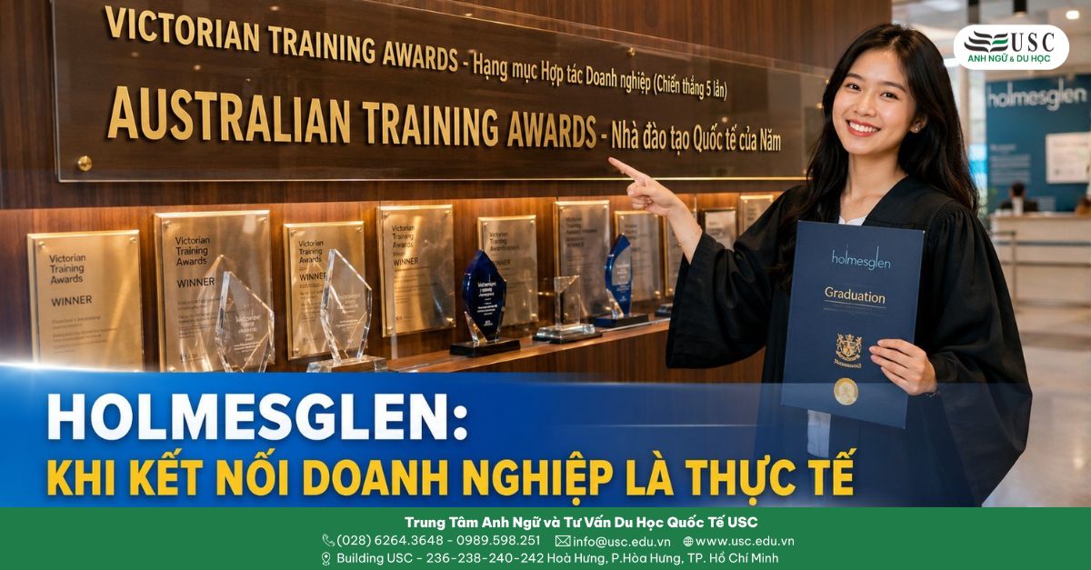 Holmesglen Institute: Khi Học Không Chỉ Để Lấy Bằng, Mà Để Sẵn Sàng Đi Làm