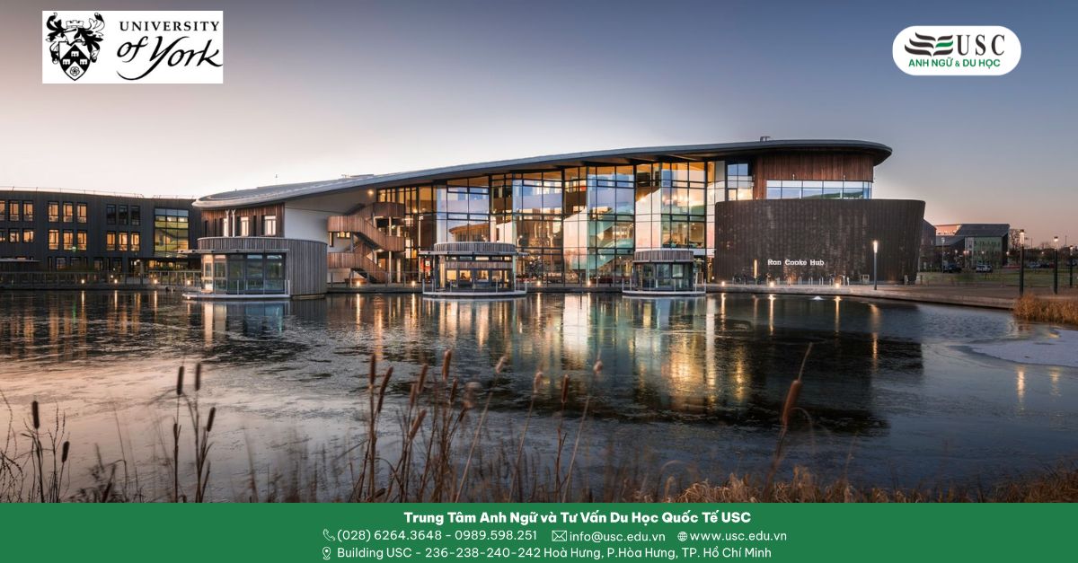 University of York – Hành Trình Kiến Tạo Tương Lai Tại Anh Quốc