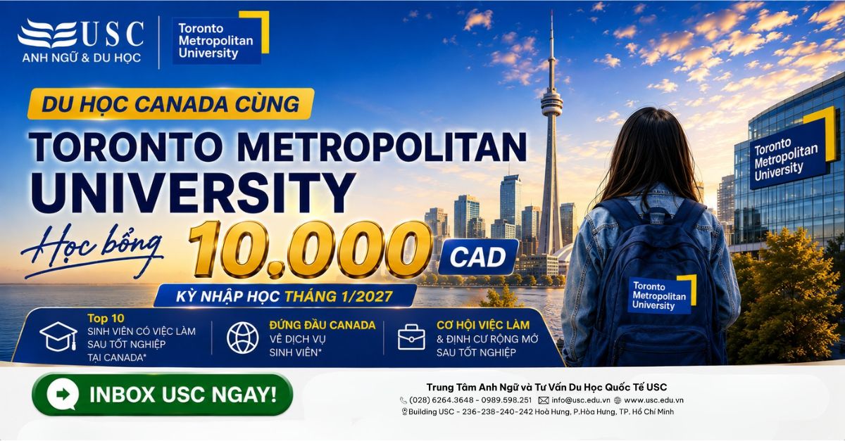 TORONTO METROPOLITAN UNIVERSITY CÔNG BỐ HỌC BỔNG TRỊ GIÁ 10,000 CAD CHO KỲ NHẬP HỌC THÁNG 1/2027